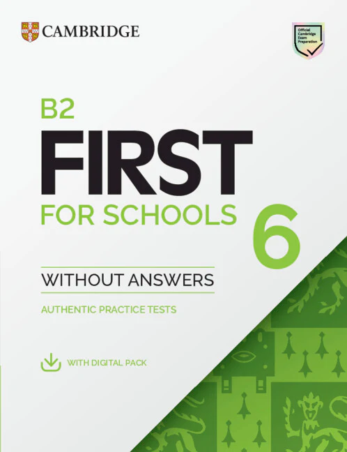 B2 First for Schools 6 Student's Book without Answers with Digital Pack