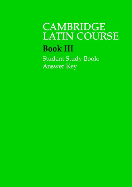 Cambridge Latin Course. Book III Student Study Book Answer Key 4th edition