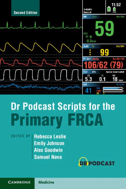 Dr Podcast Scripts for the Primary FRCA