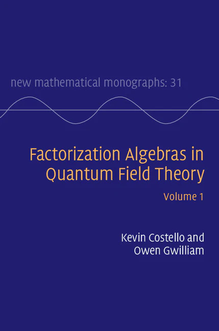 Factorization Algebras in Quantum Field Theory volume 1