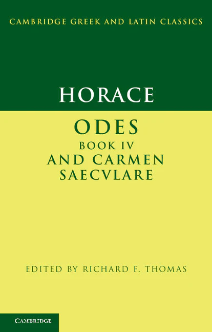 Horace:  Odes  IV and  Carmen Saeculare