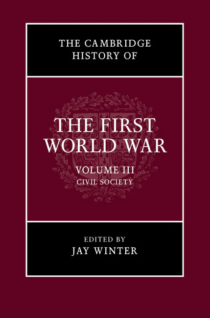 SALE The Cambridge History of the First World War Volume 3 Civil Society