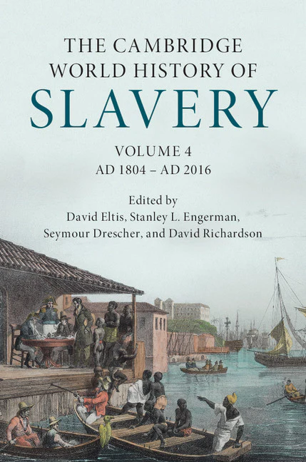 SALE The Cambridge World History of Slavery: Volume 4: AD 1804–AD 2016