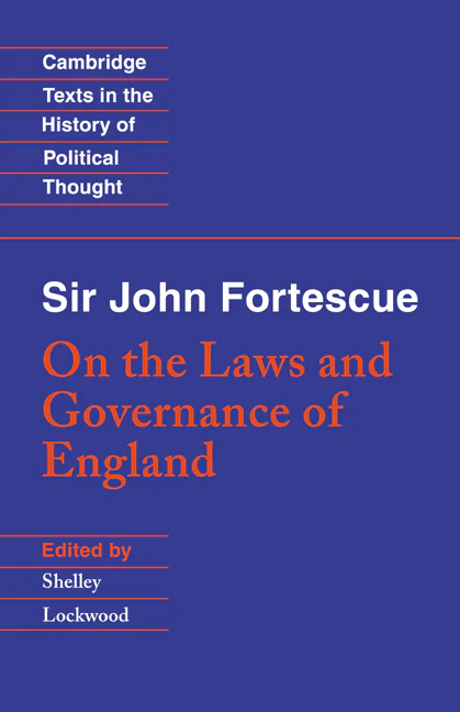 Sir John Fortescue: On the Laws and Governance of England