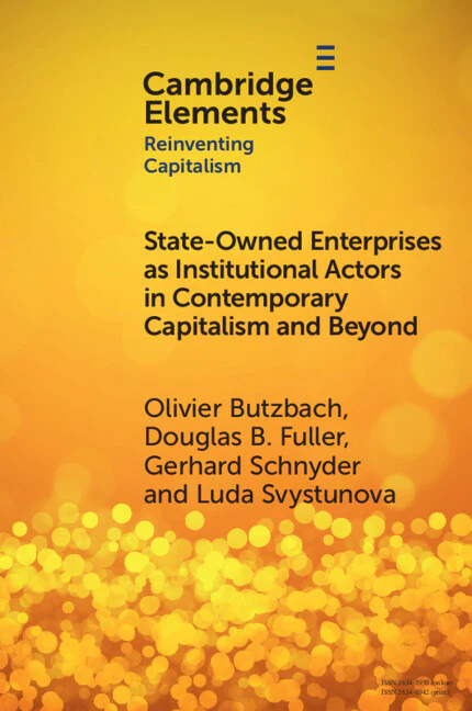 State-Owned Enterprises as Institutional Actors in Contemporary Capitalism and Beyond