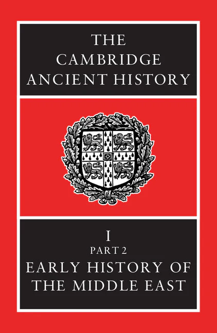 The Cambridge Ancient History: Volume 1, Part 2, Early History of the Middle East 3rd Edition