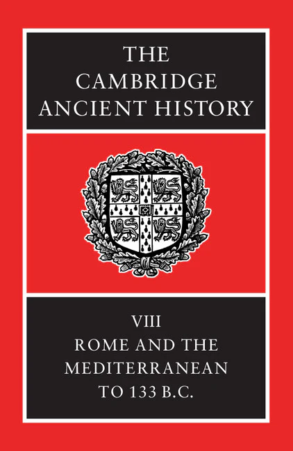 The Cambridge Ancient History: Volume 8, Rome and the Mediterranean to 133 BC 2nd Edition
