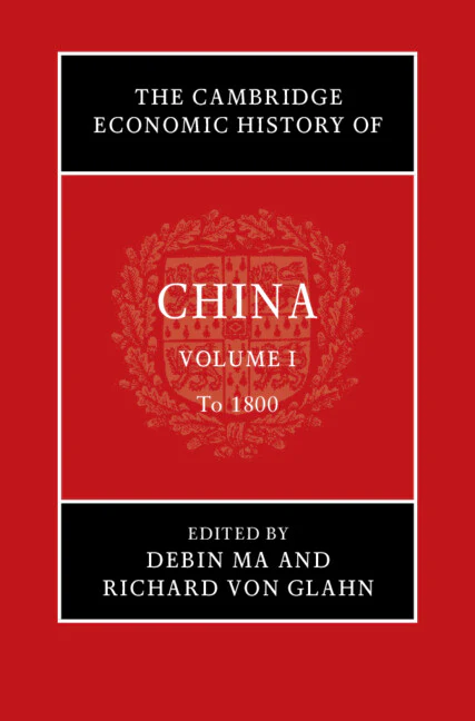 The Cambridge Economic History of China: Volume 1, To 1800