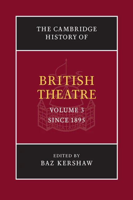 The Cambridge History of British Theatre Volume 3