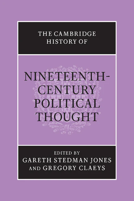 The Cambridge History of Nineteenth-Century Political Thought