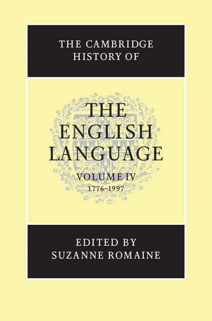 The Cambridge History of the English Language Volume 4