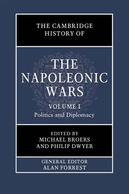 The Cambridge History of the Napoleonic Wars Volume 1