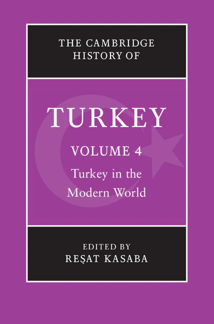 The Cambridge History of Turkey Volume 4
