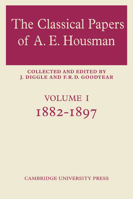 The Classical Papers of AE Housman Volume 1: 1882–1897