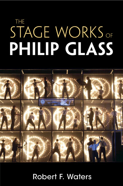 The Stage Works of Philip Glass