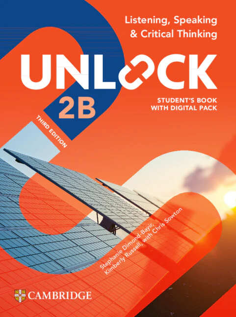 Unlock Level 2B Listening, Speaking and Critical Thinking Student's Book with Digital Pack 3rd Edition