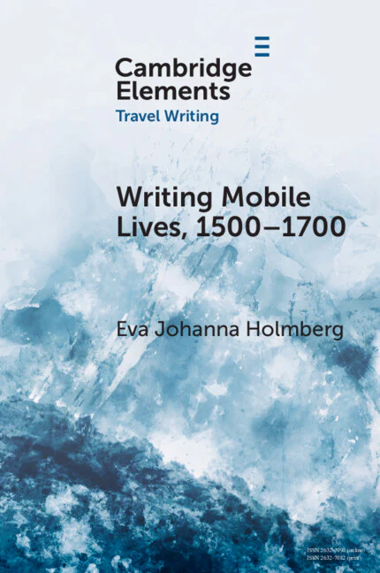 Writing Mobile Lives, 1500–1700